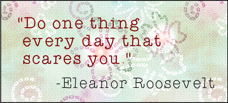 Do One Thing Every Day That Scares You Inspirational Quote 