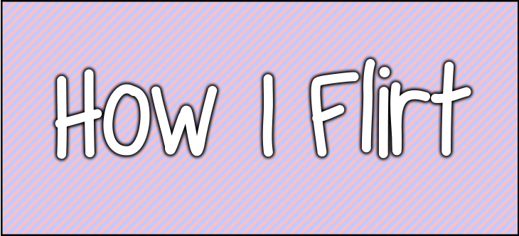 How I Flirt Header Image