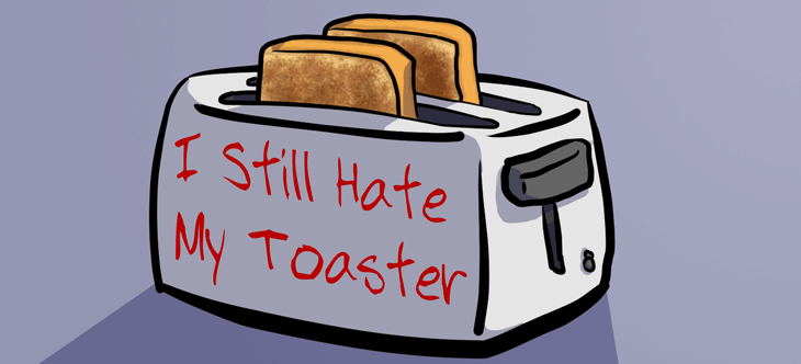 I Still Hate My Toaster image
