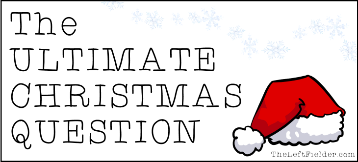 Ultimate Christmas Question