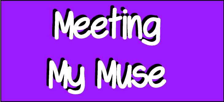 Meeting My Muse Header Image