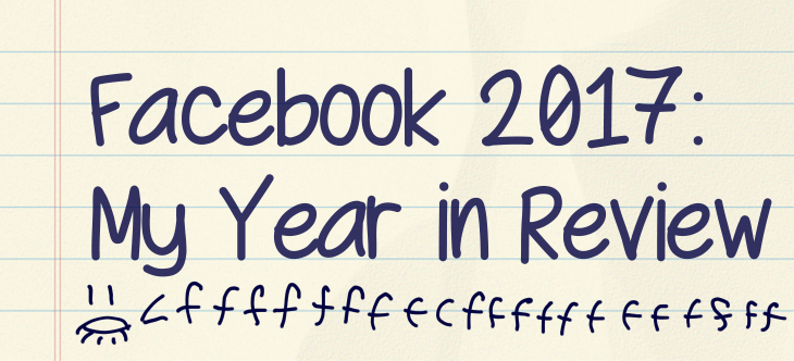 Facebook Year In Review 2017 Header Image
